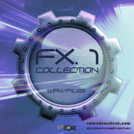 Vipzone - FX Collection [ vol. 1, 2 (WAV) 2011 ]