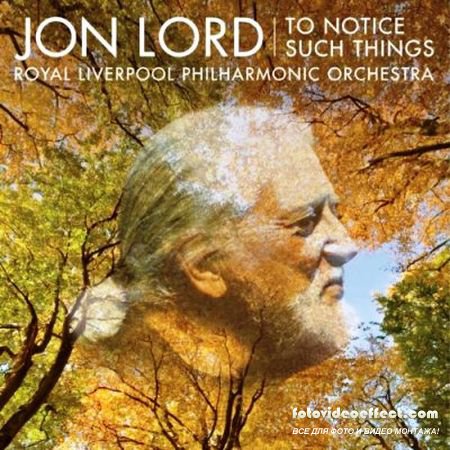Jon Lord - To Notice Such Things (2010)