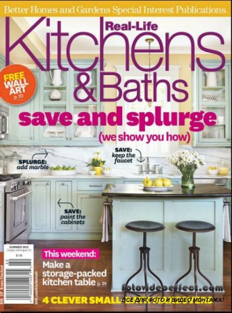 Real-Life Kitchens & Baths - Summer 2012