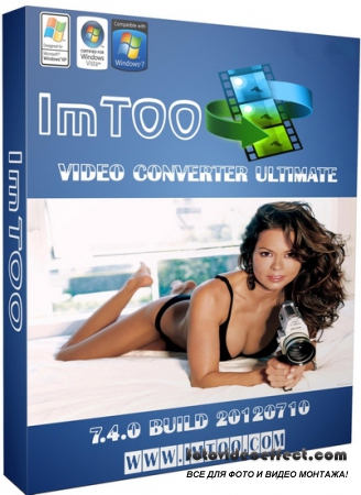 ImTOO Video Converter Ultimate 7.4.0 build 20120710 (2012/ENG)
