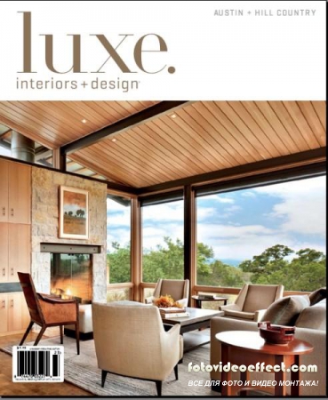 Luxe. Interior + Design (Austin + Hill Country) - Vol.10 3 2012