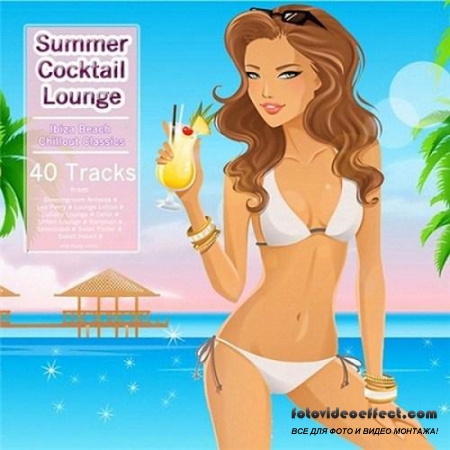 Summer Cocktail Lounge (Ibiza Beach Chillout Classics) (2012)