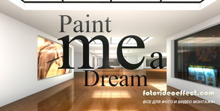 Paint Me a Dream - Project for After Effects (Videohive)