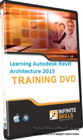 InfiniteSkills - Learning Autodesk Revit Architecture 2015